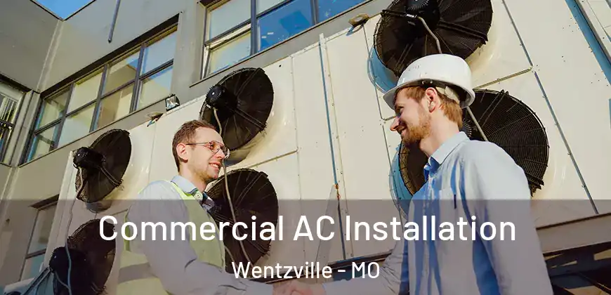 Commercial AC Installation Wentzville - MO